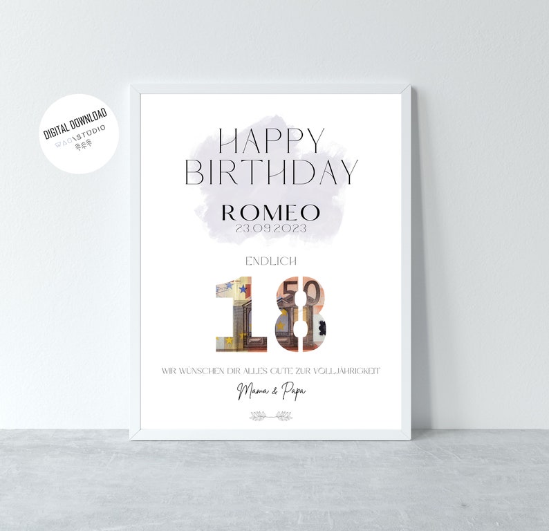 May include: A printable birthday card with a watercolor background and the text "Happy Birthday Romeo 23.09.2023" and "Endlich 18". The number 18 is made of a euro banknote. The text "Wir w&uuml;nschen dir alles Gute zur Vollj&auml;hrigkeit Mama & Papa" is at the bottom of the card.