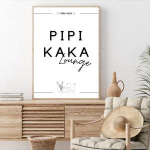 Minimalistisches Badezimmer Poster in Schwarz-Weiß mit dem Spruch Pipi Kaka Lounge und Free Wifi Symbolen sowie einer Toiletten-Strichzeichnung. Lustiges Gäste WC Wandbild Pipi Kaka Lounge.