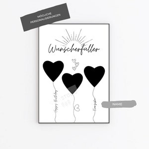 May include: Black and white printable art print with the text "Wunschersch&ouml;pfer" and three black heart balloons with the text "Happy Birthday" and "Franziska" written underneath. The text "NAME" is in a gray box at the bottom of the print.