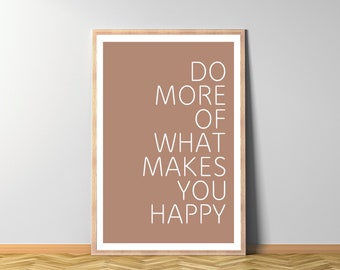 Do More of What Makes You Happy Printable Wall Art - Etsy