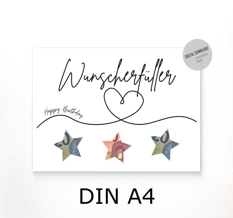 May include: A printable card with the text "Wunschert&uuml;ller" and "Happy Birthday" in black cursive font. The card features a heart and three stars made from folded money. The text "DIN A4" is printed at the bottom of the card.