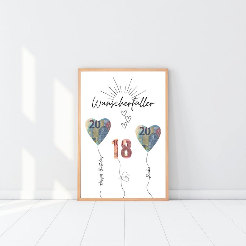 May include: A white printable card with the text "Wunschersch&uuml;ller" and three heart-shaped balloons. The balloons are made of 20 Euro bills and the number 18 is in the center. The text "Happy Birthday" and "Liebe" are written on the strings of the balloons.