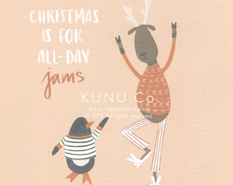 Christmas Is for All-Day Jams (Greeting Card)