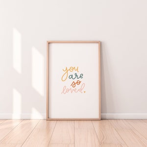 You Are So Loved | Digital Download | Nursery Printables | Printables Wall Art | LDS Art | Poster Print | Kids Room Prints