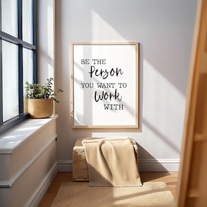 Motivational Office Decor Print: Be The Person Quote (Digital Download)