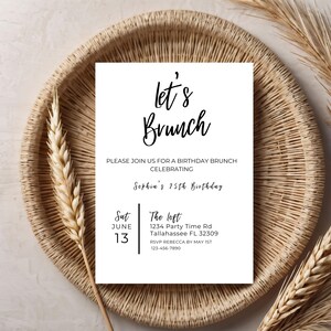 May include: A white invitation card with black text. The text reads "Let's Brunch" and "Please join us for a birthday brunch celebrating Sophia's 25th birthday". The invitation includes the date, time, location, and RSVP information.