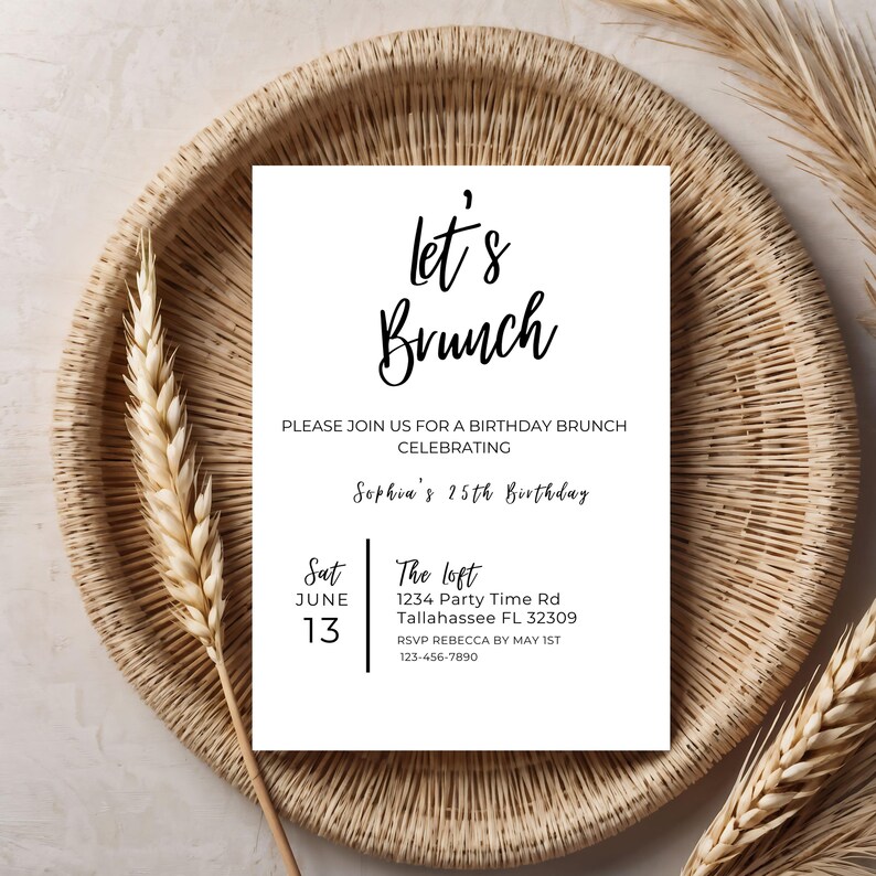 May include: A white invitation card with black text. The text reads "Let's Brunch" and "Please join us for a birthday brunch celebrating Sophia's 25th birthday". The invitation includes the date, time, location, and RSVP information.