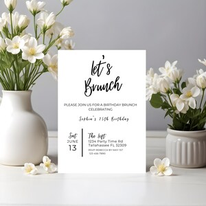 May include: A white card with black text that reads "let's Brunch" and invites you to a birthday brunch celebrating Sophia's 25th birthday. The card includes the date, time, location, and RSVP information.