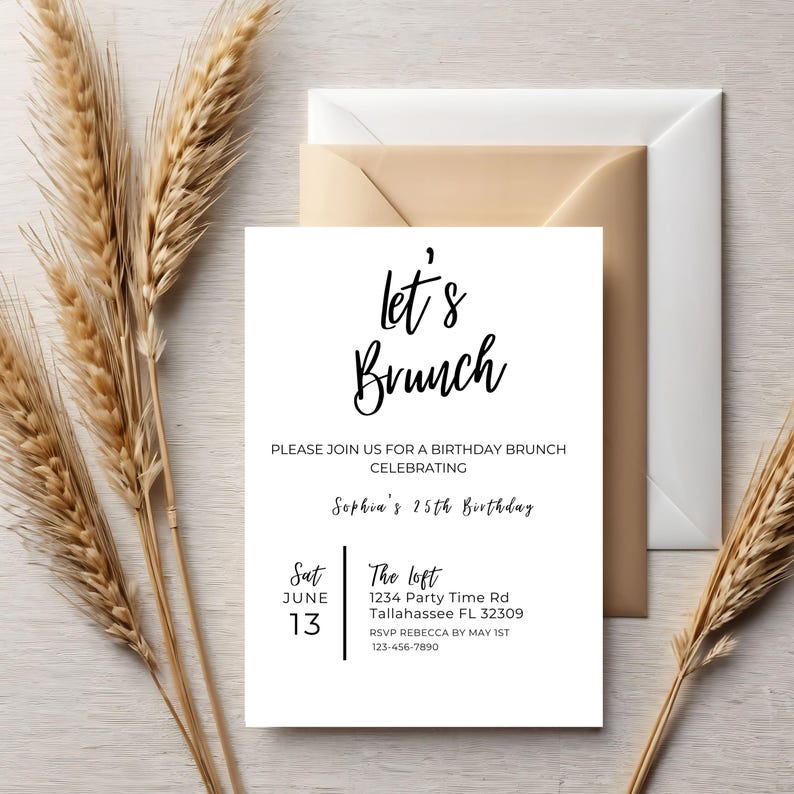 May include: A white invitation card with black text that reads "let's Brunch" and "Please join us for a birthday brunch celebrating Sophia's 25th birthday". The card also includes the date, time, location, and RSVP information.