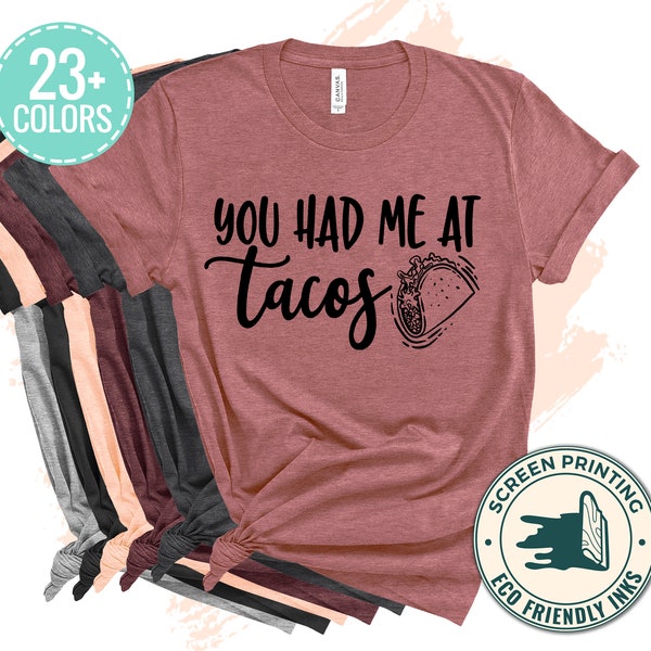 You Had me at Tacos Graphic T Shirt, Womens Taco Shirt, Taco T Shirt Women, Funny Shirts For Women, Funny Taco Shirt, Taco Tuesday Shirt