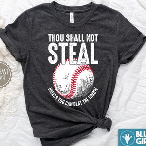 Thou Shall Not Steal Baseball Shirt, Baseball Dad Shirt, Baseball Mom, Baseball Coach, Coaches Gift, Baseball Gifts, Baseball Catcher Shirt