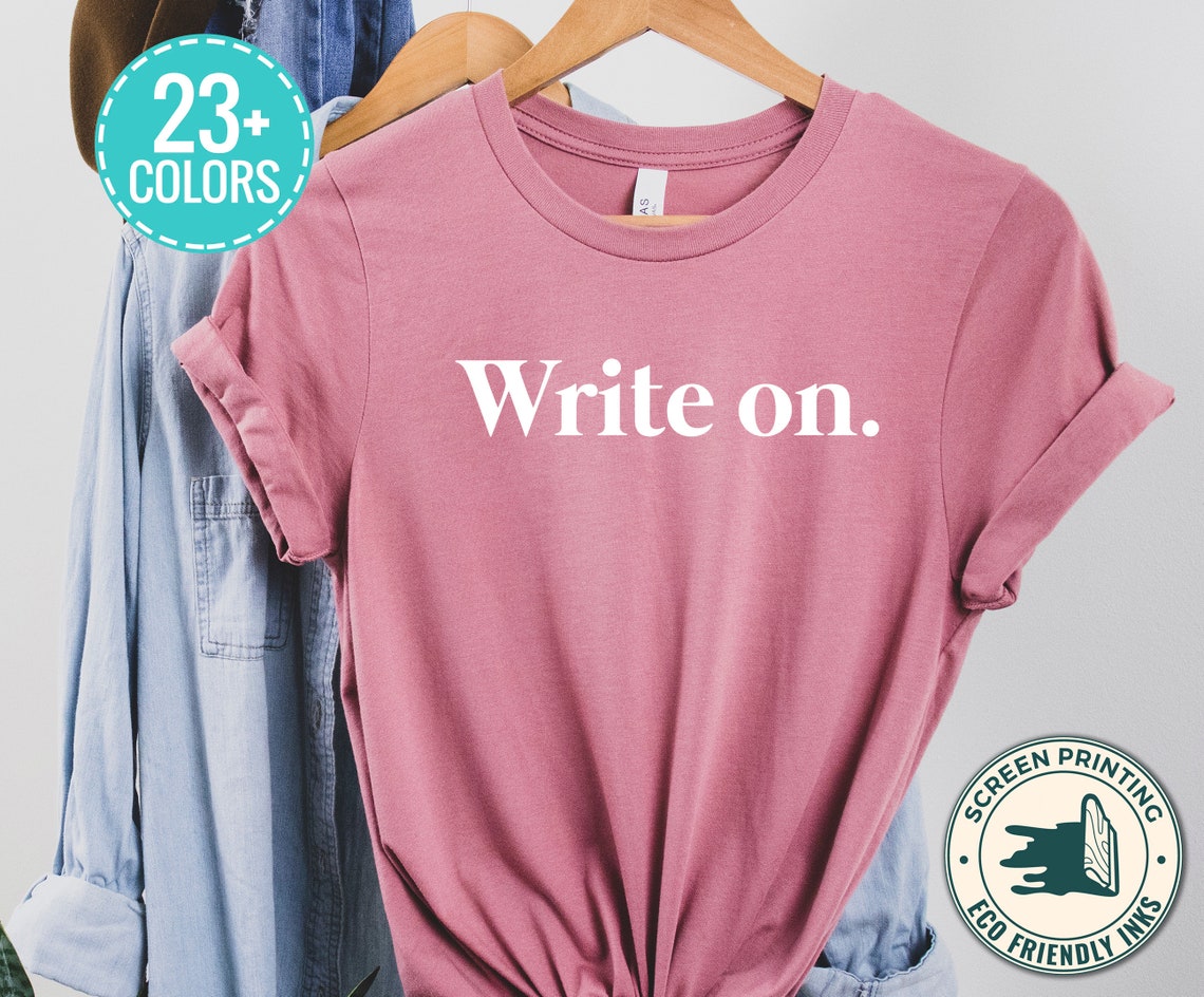 Write on T Shirt Writer Gifts Writing Tshirt Funny Graphic - Etsy