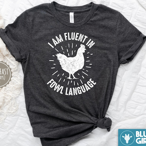 I’m Fluent In Fowl Language Tshirt, Funny Chicken Owner Gift, Gift For Chicken Lover, Farmer Gift Shirt, Cute Chicken Gift Shirt