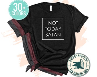 Funny Not Today Satan T-Shirt White Ink, Birthday Gift Bff, Funny Shirt, Birthday Gift, Unisex Ladies Tee, Tee Shirt