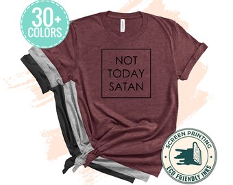 Funny Not Today Satan T-Shirt Black Ink, Birthday Gift Bff, Funny Shirt, Birthday Gift, Unisex Ladies Tee, Tee Shirt