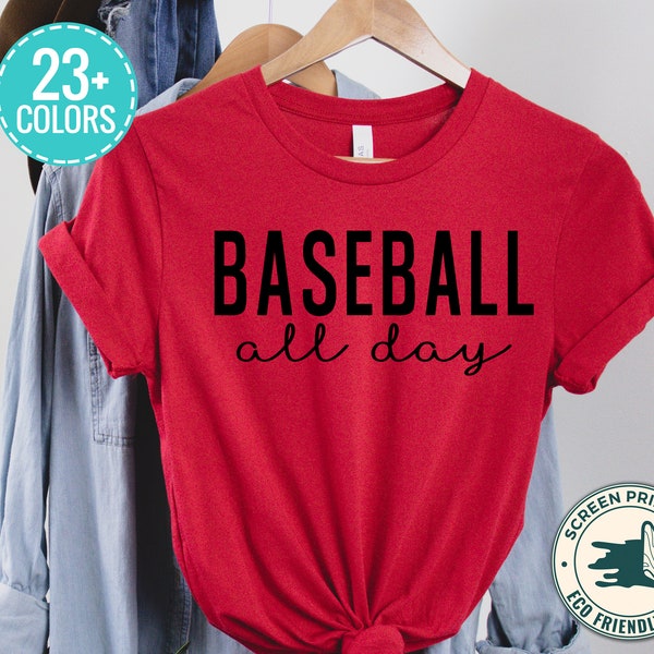 Baseball All Day T Shirt, Cute Baseball Shirt, Baseball Tee, Mom Baseball Shirt, Baseball All Day T-Shirt, Sports Mom Shirt