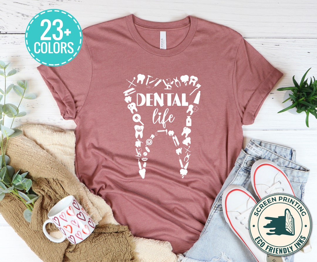 Dental Life T Shirt Dentist Shirt Dentist Gift Dentist Etsy Canada