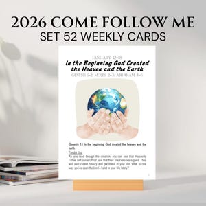 May include: A white card with the text "2026 COME FOLLOW ME SET 52 WEEKLY CARDS" and "JANUARY 12-18". The card features an illustration of hands holding a globe. The text reads "In the Beginning God Created the Heaven and the Earth".