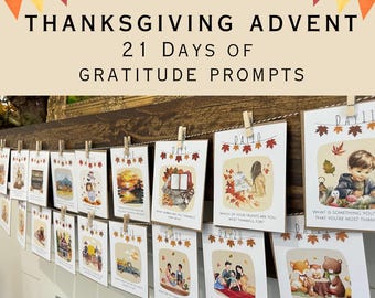 May include: A Thanksgiving Advent calendar with 21 days of gratitude prompts. Each card features a different illustration and a prompt to reflect on. The cards are hung on a string with clothespins.