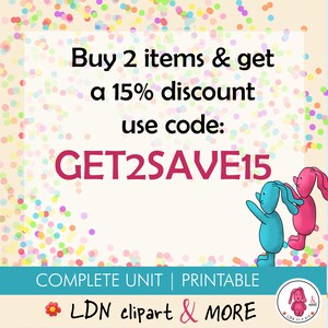 May include: A promotional graphic with text that reads "Buy 2 items & get a 15% discount use code: GET2SAVE15." The image features cartoon bunnies in blue and pink, with colorful confetti and the text "COMPLETE UNIT | PRINTABLE" and "LDN clipart & MORE."