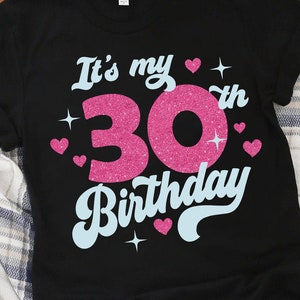 Cute Turning 30 anni svg 30th Birthday svg file per Cricut. Regalo di compleanno Turning 30 anni svg 30th Birthday png svg dxf clipart