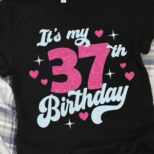 Cute Turning 37 years old svg 37th Birthday svg files for Cricut. Birthday Gift Turning 37 years old svg 37th Birthday png svg dxf clipart