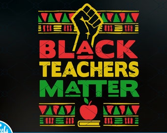 Free Free Black Teachers Matter Svg 792 SVG PNG EPS DXF File