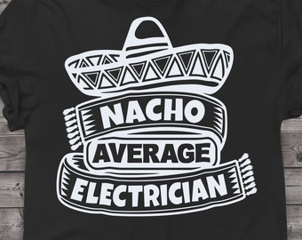 Funny Electrician svg files for Cricut. Christmas Gift Electricians png, svg, dxf clipart files. Nacho Average Electrician Birthday svg