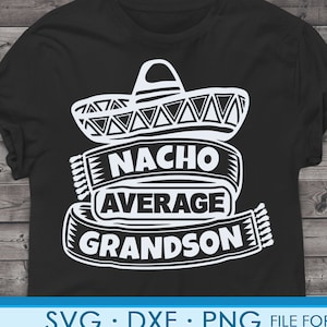 Funny Petit-fils svg fichiers pour Cricut. Christmas Gift Pastmbers png, svg, dxf clipart fichiers. Nacho Moyen Petit-fils anniversaire svg