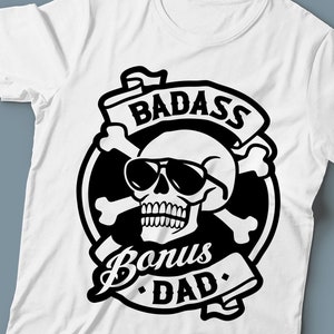Badass Bonus Dad svg png, Father's day svg png, Stepdad SVG files for Cricut, CNC and Silhouette machines Bonus Dad svg cut files.