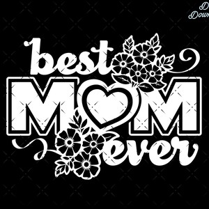 Mother&#39;s Day SVG, Best Mom Svg, Mother svg cut file for Cricut, Silhouette, CNC Files Clipart