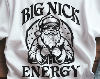 Lustige Weihnachten SVG, Weihnachtsmann, Big Nick Energy svg, Erwachsenen Humor, Weihnachten Shirts, SVG für Cricut.