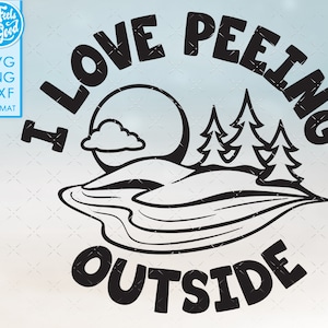 Funny Hiking svg, Camping svg, camping funny summer svg cut files for cricut. Me encanta orinar fuera de clipart dxf, svg, png.