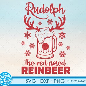 Funny Rudolf Red Nosed Reinbeer SVG Beer svg files for Cricut. Christmas Gift Rudolf Red Nosed Reindeer SVG Beers png, svg, dxf clipart