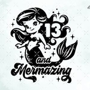 Mädchen 13. Geburtstag SVG Meerjungfrau, 13 Geburtstag Shirt SVG, Meerjungfrau 13. Geburtstag svg geschnitten Datei für Cricut, CNC. svg, png, dxf Dateien