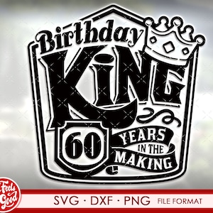 60th birthday svg files for Cricut. Birthday Gift 60 birthday svg, png, dxf clipart files. Birthday King 60th birthday svg