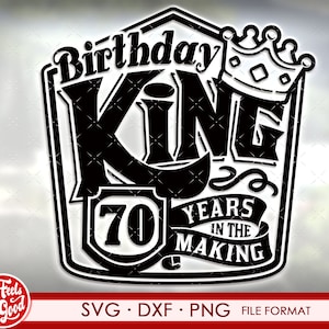 70th birthday svg files for Cricut. Birthday Gift 70 birthday svg, png, dxf clipart files. Birthday King 70th birthday svg