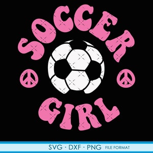 Girl Soccer svg, soccer girl, soccer player svg, girl soccer shirt svg, png, dxf files for cricut, printable, downloadable, clipart