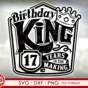 17th birthday svg. Birthday Gift 17 birthday svg, png dxf clipart files. Birthday King Mens 17th birthday svg