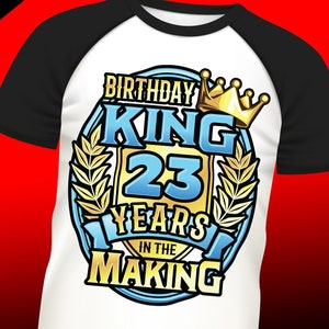 Herren 23. Geburtstag png, 23. Geburtstag Sublimation König Design Download, 23. Shirts png für Männer, Sublimation Designs Downloads