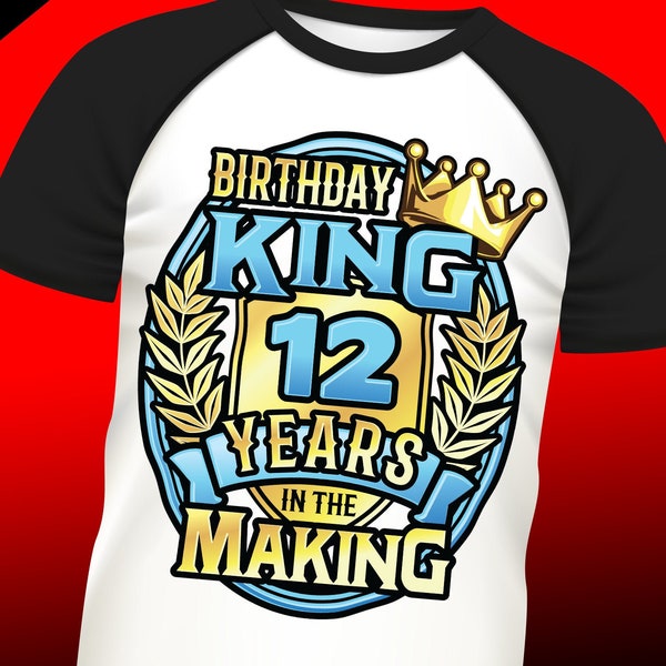 Mens 12th birthday png, 12th birthday sublimation king design download, 12th shirts png for men, sublimation designs downloads