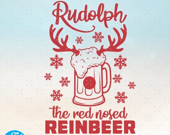 Funny Rudolf Red Nosed Reinbeer SVG Beer svg files for Cricut. Christmas Gift Rudolf Red Nosed Reindeer SVG Beers png, svg, dxf clipart