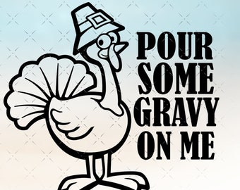 Funny Thanksgiving svg, Thanksgiving shirt svg, Thanksgiving turkey svg for cricut. SVG, png and dxf files included.
