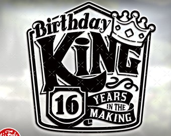 16th birthday svg files for Cricut. Birthday Gift 16th birthday png, svg, dxf clipart files. Birthday King mens 16th birthday svg