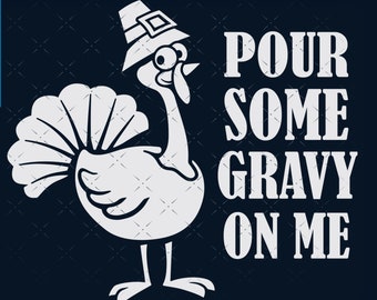 Funny Thanksgiving svg, Thanksgiving shirt svg, Thanksgiving turkey svg for cricut - SVG, png and dxf files included.