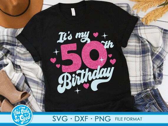 Cute Turning 50 years old svg 50th Birthday svg files for Cricut. Birthday Gift Turning 50 years old svg 50th Birthday png svg dxf clipart