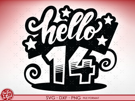 14 and Fabulous Birthday SVG Fourteen Svg Birthday 14th Birthday Svg 14th Birthday Silhouette Custom File 14 Years Old Birthday Svg