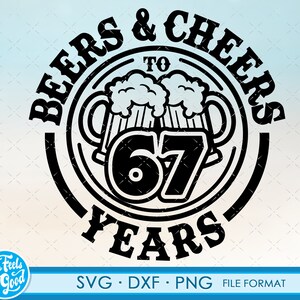 May include: Black and white graphic design of two beer mugs with foam on top, with the text "BEERS & CHEERS TO 67 YEARS" around the mugs.