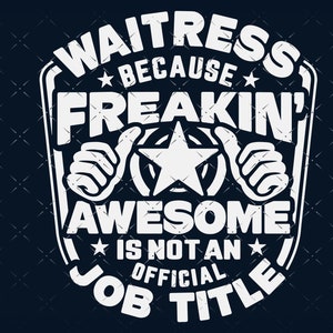 Waitress svg, Waitress shirt svg, Gift for Waitress svg cut file, for cricut, cnc svg, silhouette SVG Waitress png
