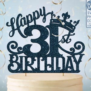 31 31e gâteau d’anniversaire topper svg, 31 31e topper gâteau joyeux anniversaire, joyeux anniversaire svg 31 31e gâteau d’anniversaire topper png, dxf, svg fil coupé